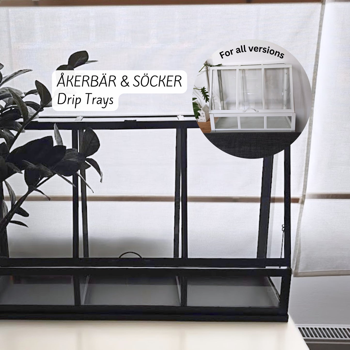 Drip Trays for IKEA AKERBAR Greenhouse