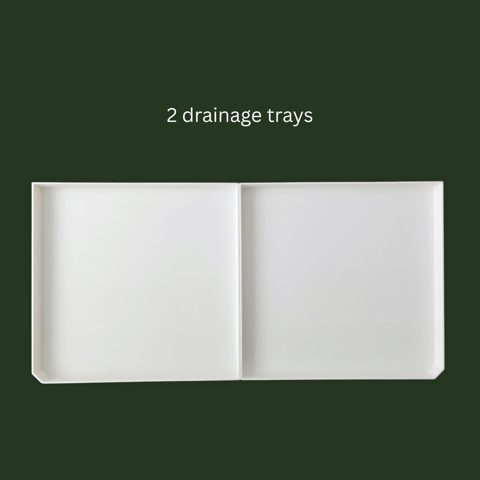 2 drainage trays